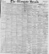 Glasgow Herald Monday 19 February 1877 Page 1