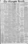 Glasgow Herald Saturday 03 March 1877 Page 1