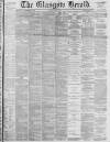 Glasgow Herald Monday 02 July 1877 Page 1