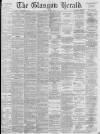 Glasgow Herald Monday 16 July 1877 Page 1