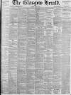 Glasgow Herald Friday 20 July 1877 Page 1