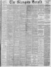 Glasgow Herald Friday 31 August 1877 Page 1