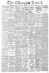 Glasgow Herald Friday 12 April 1878 Page 1