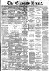 Glasgow Herald Tuesday 18 March 1879 Page 1