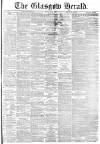 Glasgow Herald Friday 02 May 1879 Page 1