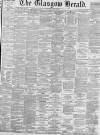 Glasgow Herald Saturday 15 May 1880 Page 1