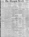 Glasgow Herald Wednesday 28 October 1885 Page 1