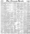Glasgow Herald Thursday 29 April 1886 Page 1