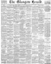 Glasgow Herald Wednesday 07 July 1886 Page 1