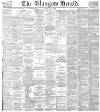 Glasgow Herald Tuesday 13 July 1886 Page 1