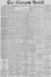 Glasgow Herald Saturday 19 March 1887 Page 1