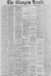 Glasgow Herald Saturday 02 April 1887 Page 1