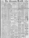 Glasgow Herald Saturday 28 April 1888 Page 1