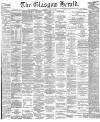 Glasgow Herald Wednesday 22 May 1889 Page 1