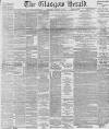Glasgow Herald Wednesday 29 January 1890 Page 1