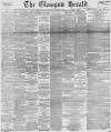 Glasgow Herald Friday 31 January 1890 Page 1