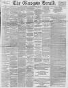 Glasgow Herald Thursday 27 February 1890 Page 1