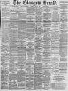 Glasgow Herald Thursday 22 May 1890 Page 1