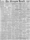 Glasgow Herald Wednesday 02 July 1890 Page 1