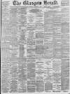 Glasgow Herald Saturday 06 December 1890 Page 1