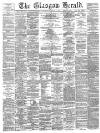 Glasgow Herald Saturday 14 February 1891 Page 1