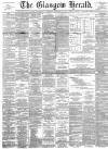 Glasgow Herald Thursday 23 February 1893 Page 1