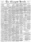 Glasgow Herald Friday 04 August 1893 Page 1
