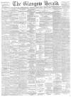 Glasgow Herald Wednesday 09 August 1893 Page 1
