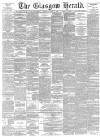 Glasgow Herald Monday 21 August 1893 Page 1