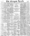 Glasgow Herald Friday 11 May 1894 Page 1