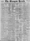 Glasgow Herald Wednesday 23 February 1898 Page 1
