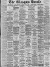 Glasgow Herald Monday 14 March 1898 Page 1