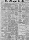 Glasgow Herald Saturday 18 March 1899 Page 1