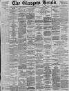 Glasgow Herald Thursday 06 April 1899 Page 1