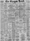 Glasgow Herald Tuesday 19 December 1899 Page 1