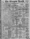 Glasgow Herald Wednesday 06 June 1900 Page 1