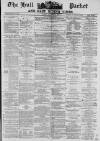 Hull Packet Friday 01 September 1876 Page 1