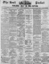 Hull Packet Monday 10 May 1880 Page 1