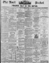 Hull Packet Wednesday 26 May 1880 Page 1