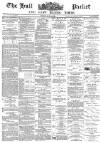 Hull Packet Friday 05 May 1882 Page 1