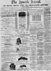 Ipswich Journal Saturday 05 September 1891 Page 1