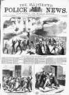 Illustrated Police News Saturday 19 October 1867 Page 1