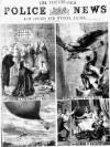 Illustrated Police News Saturday 07 August 1869 Page 1