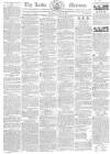 Leeds Mercury Saturday 20 April 1816 Page 1