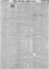 Leeds Mercury Saturday 17 April 1824 Page 1