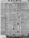 Leeds Mercury Saturday 27 December 1828 Page 1