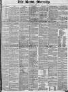 Leeds Mercury Saturday 07 March 1829 Page 1