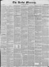 Leeds Mercury Saturday 11 April 1829 Page 1