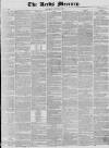 Leeds Mercury Saturday 30 January 1830 Page 1