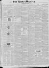 Leeds Mercury Saturday 19 June 1830 Page 1